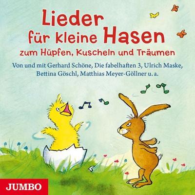 Lieder für kleine Hasen zum Hüpfen, Kuscheln und Träumen - Gerhard Schöne,Ulrich Maske,Bettina Göschl,Matthias Meyer-Göllner,Robert Metcalf, Audio,