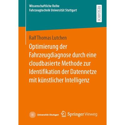 Optimierung der Fahrzeugdiagnose durch eine cloudbasierte Methode zur Identifikation der Datennetze mit künstlicher Intelligenz, Taschenbuch von Ralf