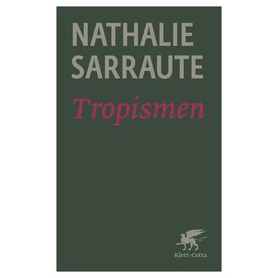 Tropismen (Cotta's Bibliothek der Moderne), Taschenbuch von Nathalie Sarraute, Klett Cotta, 978-3-608-96346-5