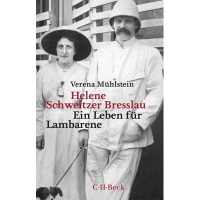Helene Schweitzer Bresslau, Taschenbuch von Verena Mühlstein, C.H. Beck, 978-3-406-82570-5