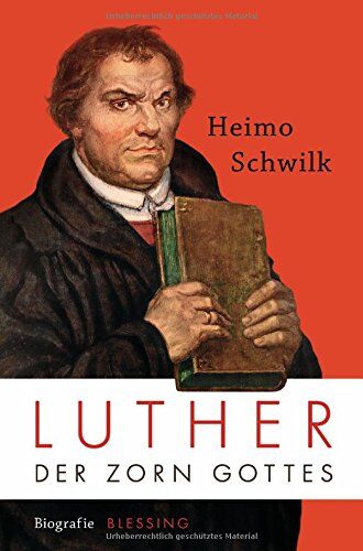 Heimo Schwilk - Luther: Der Zorn Gottes - Biografie - Preis vom 02.10.2026 23:42:20 h