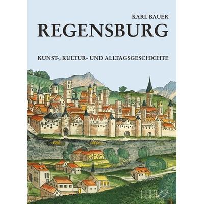 Regensburg, Gebundene Ausgabe von Karl Bauer,Peter Bauer, MZ Buchverlag, 978-3-86646-300-4