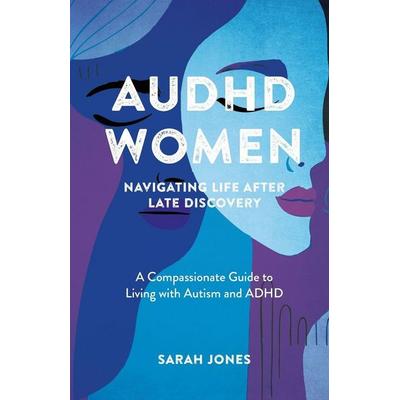AuDHD Women, Taschenbuch von Sarah Jones, Diamond Door Press, 978-1-971159-09-6