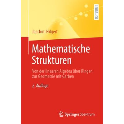 Mathematische Strukturen, Taschenbuch von Joachim Hilgert, Springer Berlin, 978-3-662-68892-2