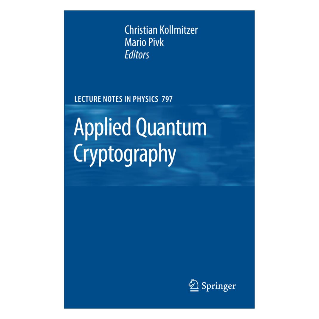 Springer Applied Quantum Cryptography (Englisch, Softcover, Christian Kollmitzer, Mario Pivk) (55486897)