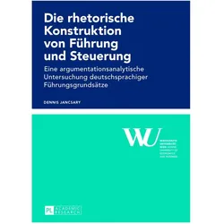 Die rhetorische Konstruktion von Führung und Steuerung, Fachbücher von Dennis Jancsary