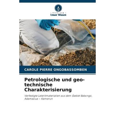 Petrologische und geo-technische Charakterisierung, Taschenbuch von Carole Pierre Ongobassomben, Verlag Unser Wissen, 978-620-9-98721-2