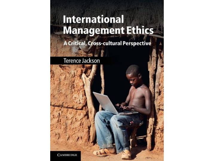 International Management Ethics: A Critical, Cross-cultural Perspective
