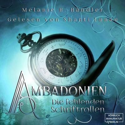 Die fehlenden Schriftrollen - Melanie H.-Händler, Audio, 4066004045610