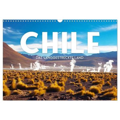 Chile - Das langgestreckte Land. (Wandkalender 2027 DIN A3 quer), CALVENDO Monatskalender