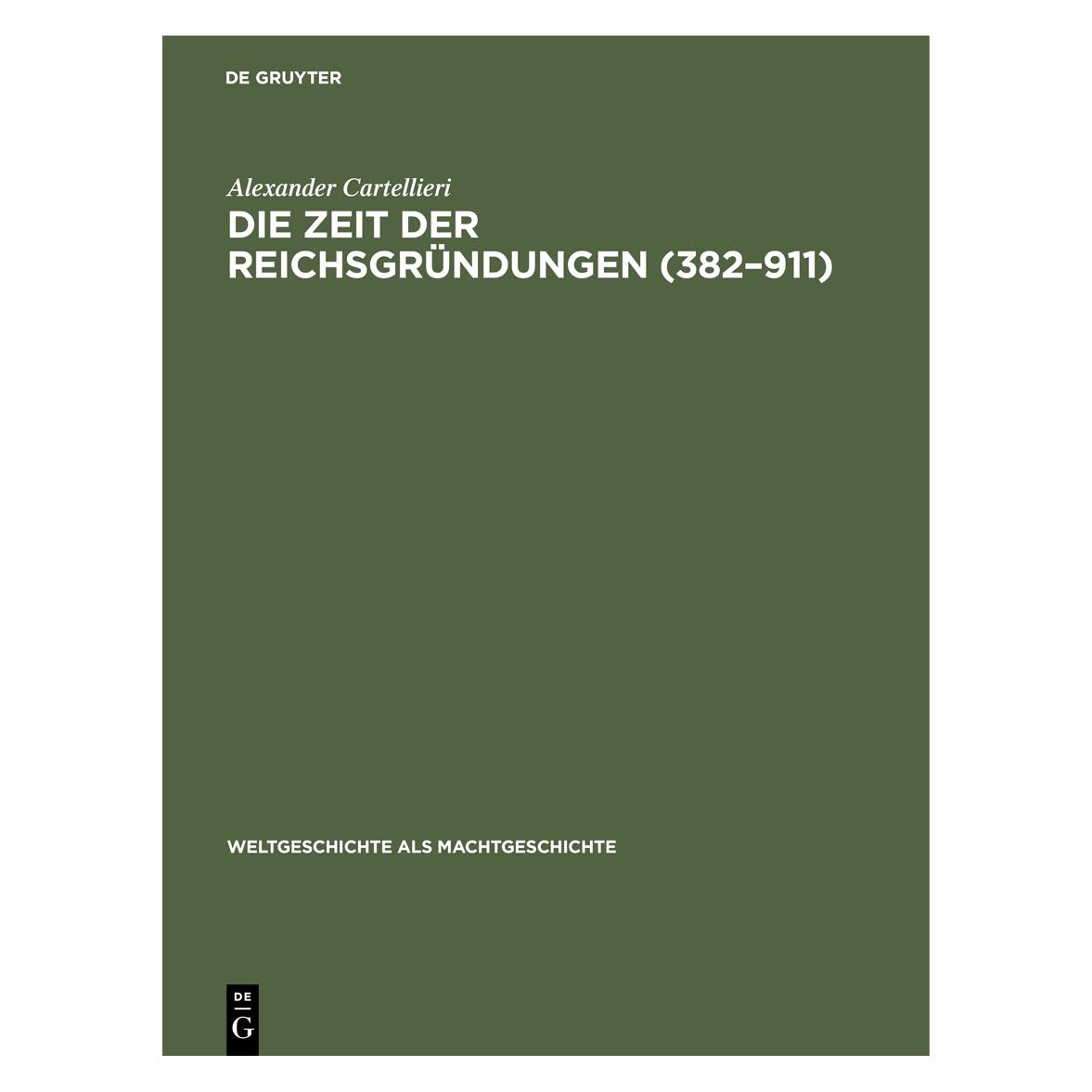 De Gruyter Cartellieri:Die Zeit der Reichsgründung (Deutsch, Hardcover, Alexander Cartellieri) (67828527)