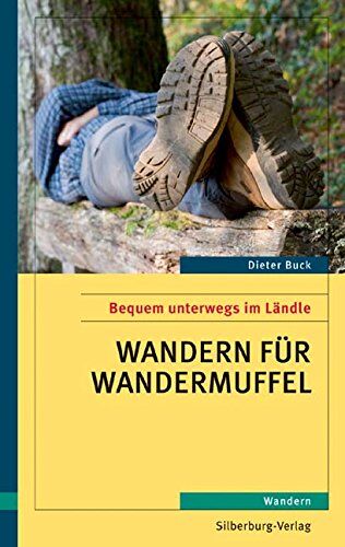 Dieter Buck - Wandern für Wandermuffel: Bequem unterwegs im Ländle. Wandern - Preis vom 09.10.2026 07:28:09 h