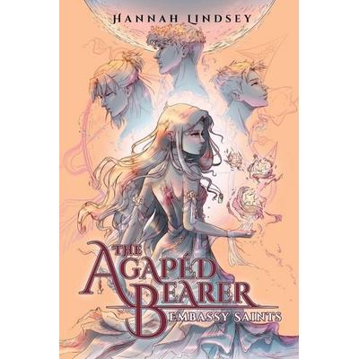 The Agapéd Bearer, Taschenbuch von Hannah Taylor Lindsey, Starnate Publishing