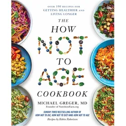 The How Not to Age Cookbook, Ratgeber von Michael Greger