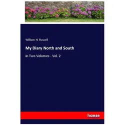 My Diary North and South, Belletristik von William H. Russell