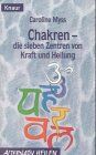 Caroline Myss - Chakren - Die sieben Zentren von Kraft und Heilung (Knaur Taschenbücher. Alternativ Heilen) - Preis vom 15.10.2026 23:06:25 h