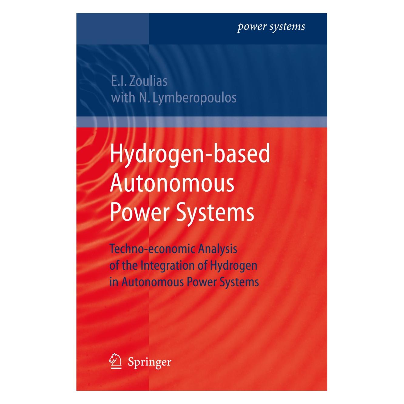 Springer Hydrogen-based Autonomous Power Systems (Englisch, Hardcover, Emmanuel I. Zoulias, Emmanuel Zoulias, N. Lymberopoulos, Nicolaos Lymberopoulos) (9781848002463)