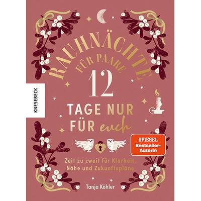 Rauhnächte für Paare - 12 Tage nur für euch, Gebundene Ausgabe von Tanja Köhler, Knesebeck, 978-3-95728-883-7