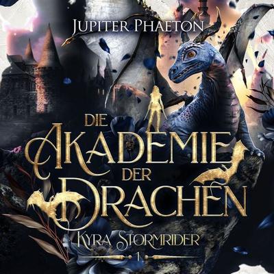 Die Akademie der Drachen ( Kyra Stormrider 1 ) - Jupiter Phaeton, Audio, 4069828215191