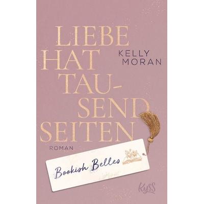 Bookish Belles – Liebe hat tausend Seiten, Taschenbuch von Kelly Moran, Rowohlt Taschenbuch, 978-3-499-01094-1