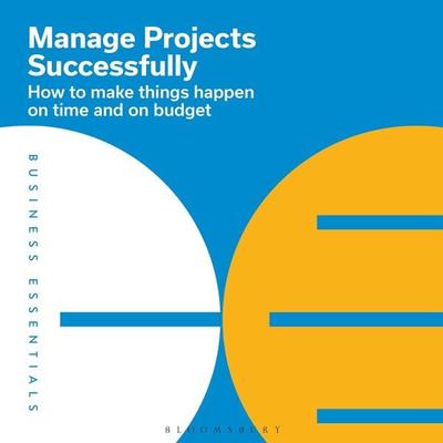 Manage Projects Successfully - Bloomsbury Publishing PLC, Audio, 9781399402248