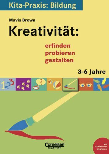 Mavis Brown - Kita-Praxis: Bildung: Kreativität: erfinden, probieren, gestalten: 3 bis 6 Jahre - Preis vom 06.10.2026 07:26:00 h
