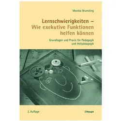 Lernschwierigkeiten Wie exekutive Funktionen helfen können, Fachbücher von Monika Brunsting