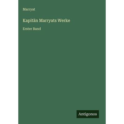 Kapitän Marryats Werke, Gebundene Ausgabe von Marryat, Antigonos Verlag, 978-3-563-94401-1