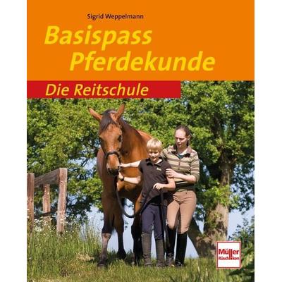 Basispass Pferdekunde, Taschenbuch von Sigrid Weppelmann, Müller Rüschlikon, 978-3-275-01750-8