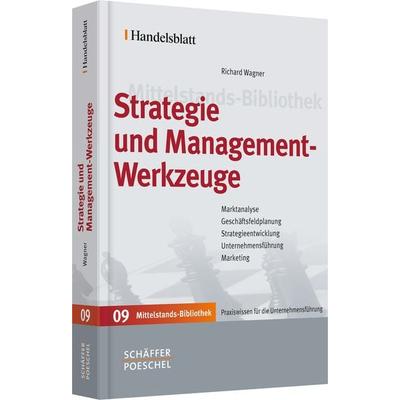 Strategie und Management-Werkzeuge, Gebundene Ausgabe von Richard Wagner, Schäffer-Poeschel, 978-3-7910-2719-7