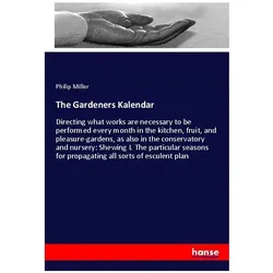 The Gardeners Kalendar, Ratgeber von Philip Miller