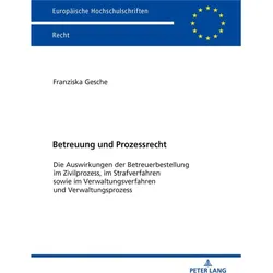 Betreuung und Prozessrecht, Fachbücher von Franziska Gesche