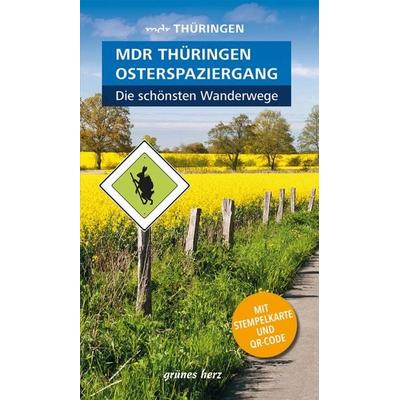 Wanderführer MDR Thüringen Osterspaziergang, die schönsten Wanderwege, Taschenbuch von Heike Neuhaus, Grünes Herz