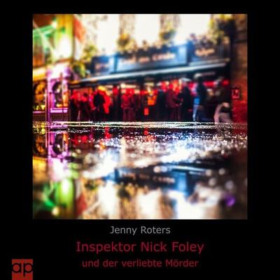 Inspektor Nick Foley und der verliebte Mörder - Jenny Roters, Audio, 9783987474750