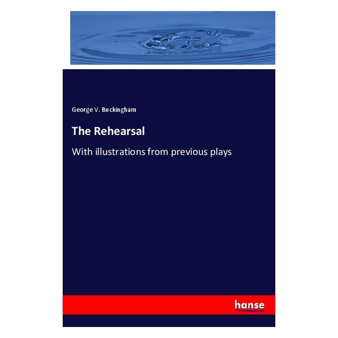 Hansebooks The Rehearsal (Softcover, George V. Buckingham) (56172495)