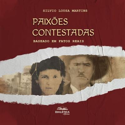 Paixões Contestadas - Sílvia Lousa, Audio, 9786553553828