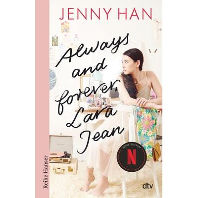 Always and forever, Lara Jean, Taschenbuch von Jenny Han, dtv