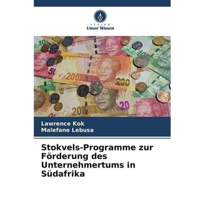 Stokvels-Programme zur Förderung des Unternehmertums in Südafrika, Taschenbuch von Lawrence Kok,Malefane Lebusa, Verlag Unser Wissen,