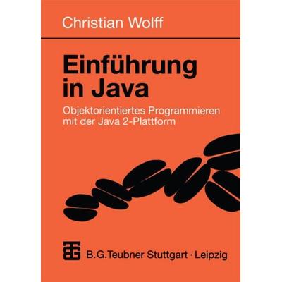 Einführung in Java, Taschenbuch von Christian Wolff, Vieweg & Teubner