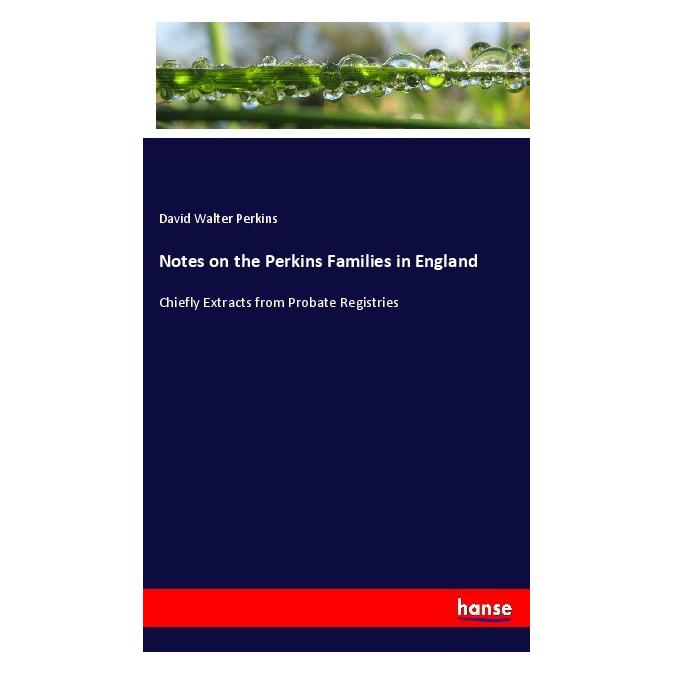 Hansebooks Notes on the Perkins Families in England (Englisch, Softcover, David Walter Perkins) (55994079)