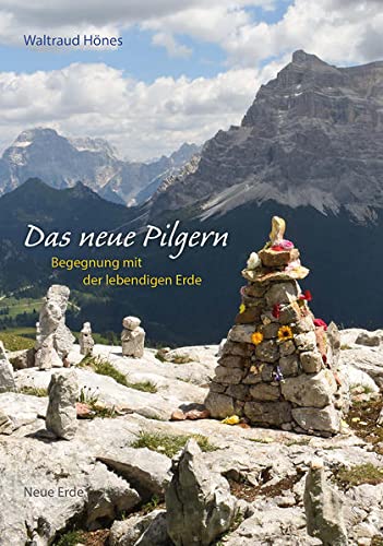 Waltraud Hönes - Das neue Pilgern: Begegnung mit der lebendigen Erde - Preis vom 14.10.2026 23:07:16 h