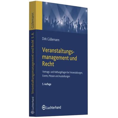 Veranstaltungsmanagement und Recht, Taschenbuch von Dirk Güllemann, Franz Vahlen, 978-3-8006-4038-6