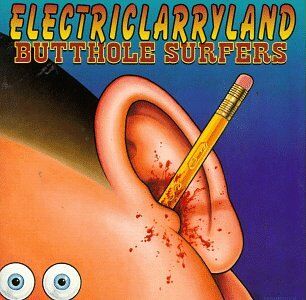 Butthole Surfers - Electriclarryland - Preis vom 09.10.2026 07:28:09 h