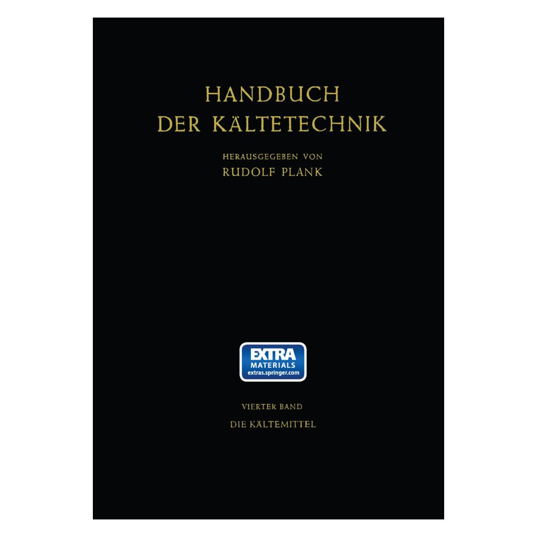 Springer Die Kältemittel (Deutsch, Softcover, Heinz Steinle, Johann Kuprianoff, Rudolf Plank) (7590913)