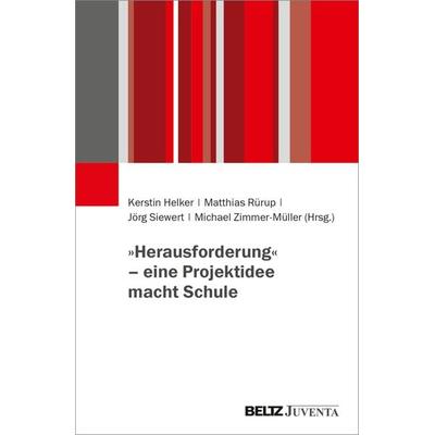 »Herausforderung« – eine Projektidee macht Schule, Taschenbuch von , Juventa Verlag ein Imprint der Beltz Verlagsgruppe GmbH & Co. KG,