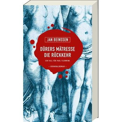 Dürers Mätresse - Die Rückkehr, Taschenbuch von Jan Beinssen, Ars Vivendi, 978-3-7472-0708-6