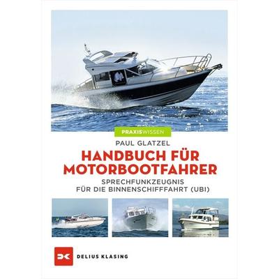 Handbuch für Motorbootfahrer, Taschenbuch von Paul Glatzel, Delius Klasing, 978-3-667-11388-7