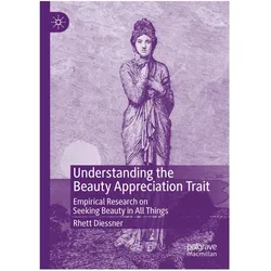 Understanding the Beauty Appreciation Trait, Sachbücher von Rhett Diessner