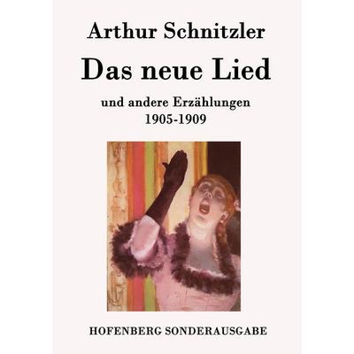 Das neue Lied, Taschenbuch von Arthur Schnitzler, Hofenberg, 978-3-8430-7793-4