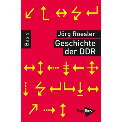 Geschichte der DDR, Taschenbuch von Jörg Roesler, PapyRossa Verlag, 978-3-89438-499-9